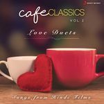 Cafe Classics, Vol. 2 (Love Duets) - Amanat Ali Song Download